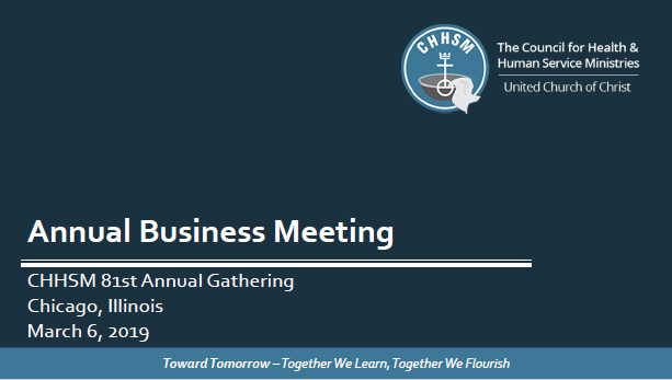 Annual Business Meeting CHHSM 81st Annual Gathering Chicago, Illinois March 6, 2019